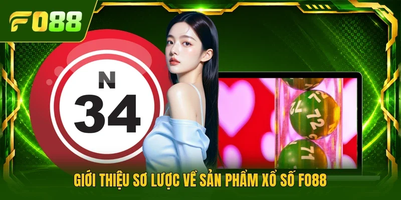 Giới thiệu sơ lược về sản phẩm xổ số FO88