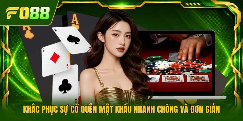 Khắc phục sự cố quên mật khẩu nhanh chóng và đơn giản