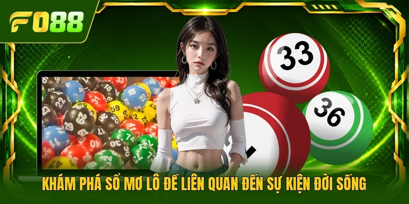 Khám phá sổ mơ lô đề liên quan đến sự kiện đời sống