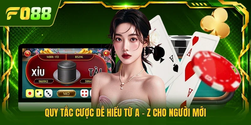 Quy tắc cược dễ hiểu từ A - Z cho người mới