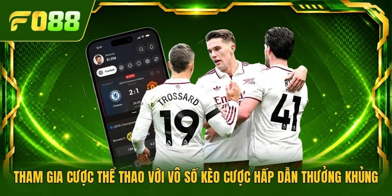 Tham gia cược thể thao với vô số kèo cược hấp dẫn thưởng khủng