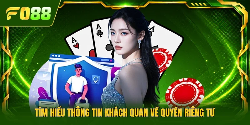 Tìm hiểu thông tin khách quan về quyền riêng tư