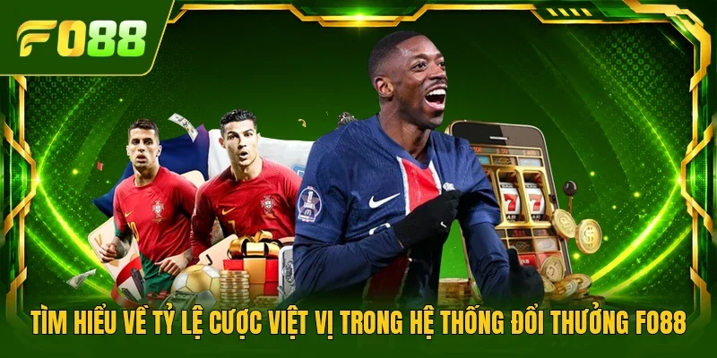 Tìm hiểu về tỷ lệ cược việt vị trong hệ thống đổi thưởng FO88